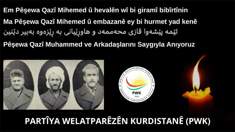 PWK: Pêşewa Qazî Muhammed ve Arkadaşlarını Saygıyla Anıyoruz