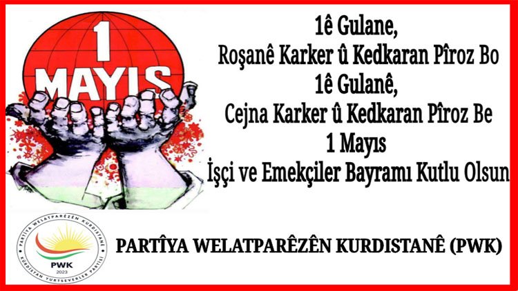 PWK: 1 Mayıs Dünya İşçi ve Emekçilerine  Kutlu Olsun!