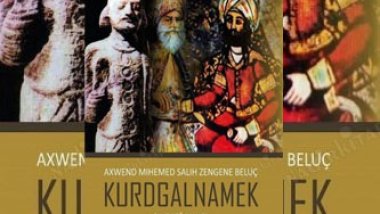 Med ve Sonrası Kürd Tarihi İçin Bir Hazine: Kurdgalnamek (Kurdbêjname)