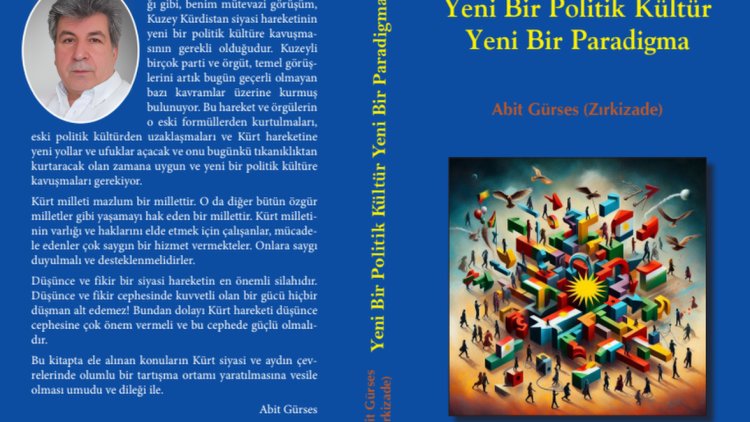 Abit Gürses’in 'Yeni Bir Politik Kültür, Yeni Bir Paradigma' adlı eseri Türkçe olarak yayımlandı