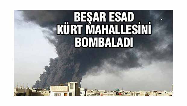 Beşar Esad, Kürt mahallesini bombaladı