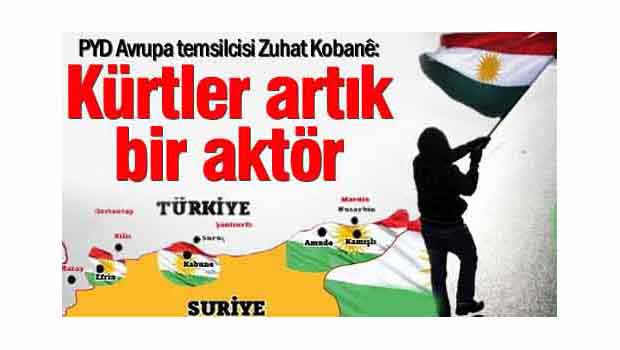 PYD Avrupa temsilcisi Zuhat Kobanê: Kürtler artık bir aktör