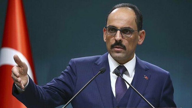 Kalın: Hepimiz risk altındayız, şakası yok