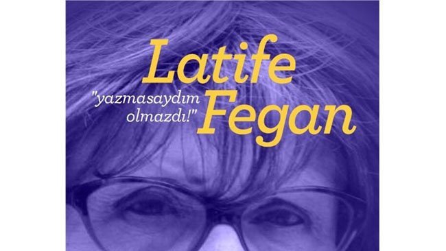 Latife Fegan’ın Anıları