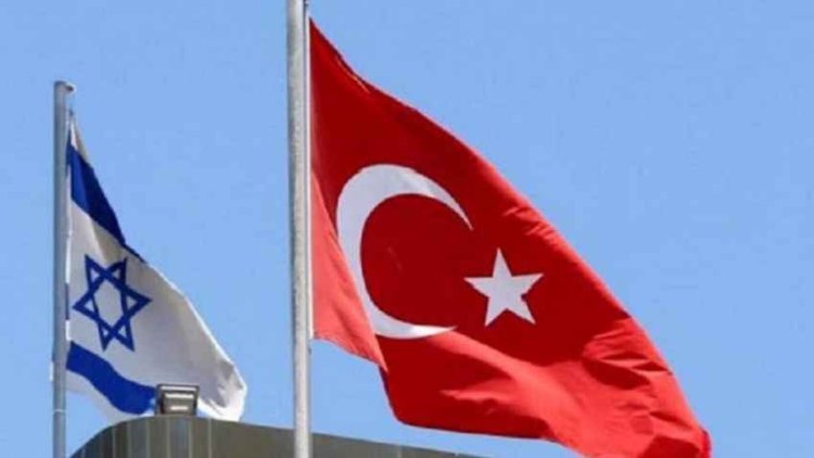 Türkiye ve İsrail'den ilişkileri normalleştirme kararı