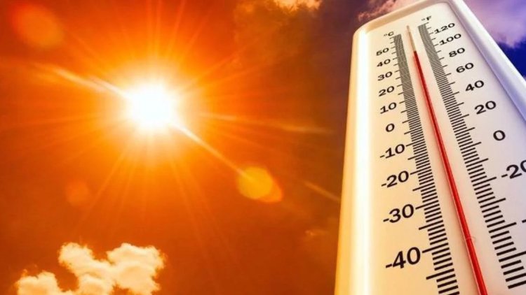 Meteorolojiden 'sıcak hava dalgası' uyarısı