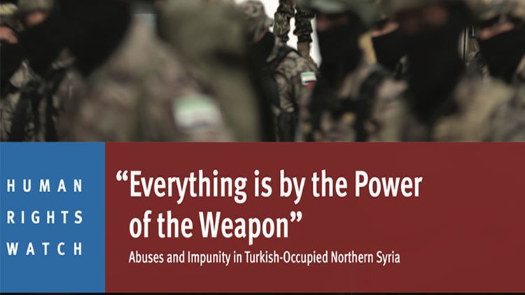 HRW: 'Türkiye, Suriye’nin kuzeyindeki hak ihlallerinden sorumludur'